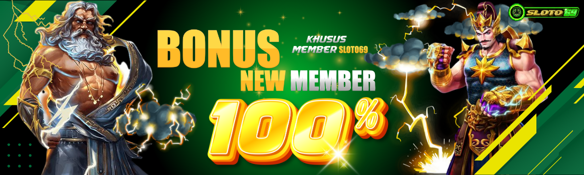 Bonus New Member 100% di Sloto69 Slot Gacor